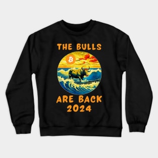 The bulls are back 2024 Crewneck Sweatshirt